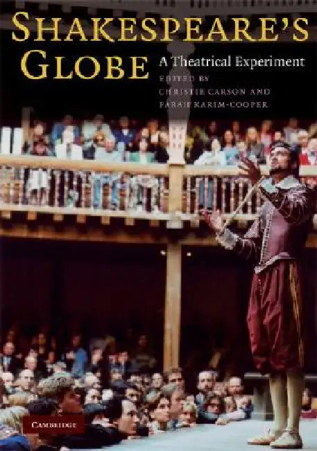 Shakespeare's Globe by Christie Carson, Farah Karim-Cooper