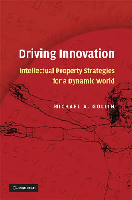 Driving Innovation by Michael a. Gollin, Gollin Michael a.