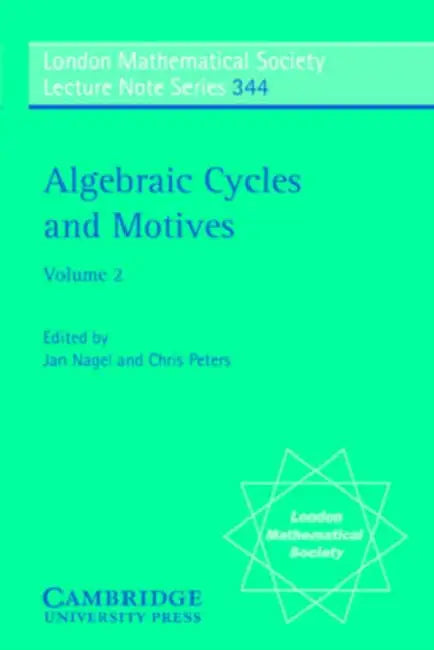 Algebraic Cycles and Motives: Volume 2 by Jan Nagel, Chris Peters