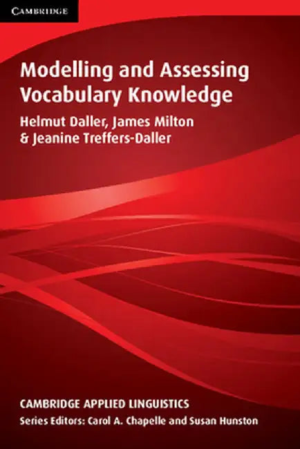 Modelling and Assessing Vocabulary Knowledge by Helmut Daller