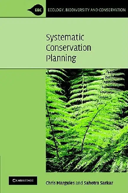 Systematic Conservation Planning by Chris Margules, Sahotra Sarkar
