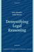 Demystifying Legal Reasoning by Larry Alexander, Emily Sherwin
