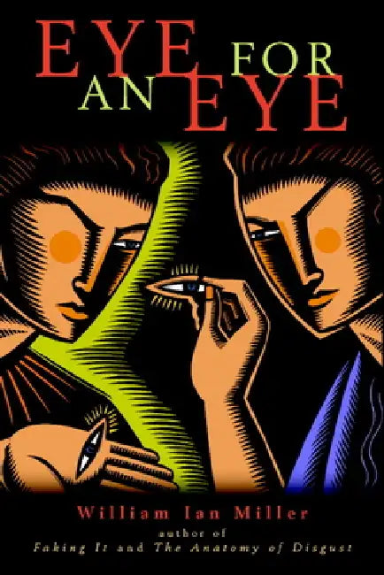 Eye for an Eye by William Ian Miller