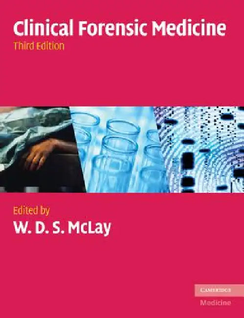 Clinical Forensic Medicine by W. D. S. McLay, W. D. S. McLay