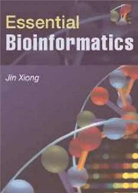 Essential Bioinformatics by XIONG