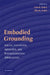 Embodied Grounding by Gün R. Semin, Eliot R. Smith