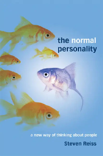 The Normal Personality: A New Way of Thinking about People by Steven Reiss