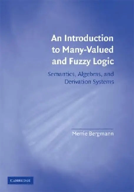 Intro to Many-Valued & Fuzzy Logic by Merrie Bergmann
