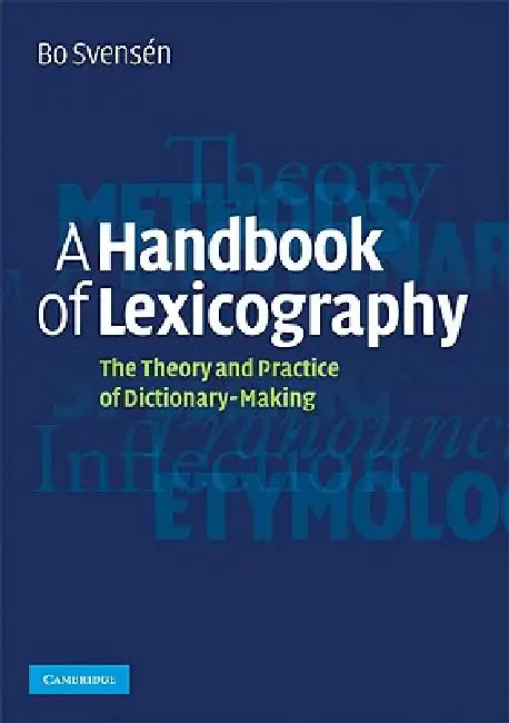 A Handbook of Lexicography by Bo Svensén