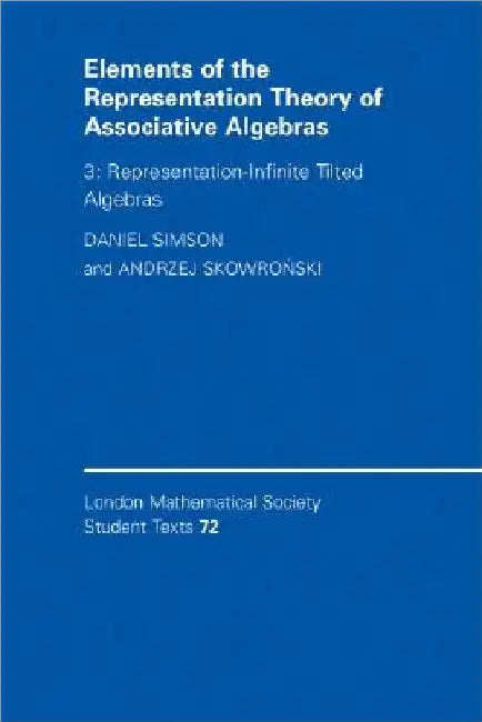 Elements of the Representation Theory of Associative Algebras by Daniel Simson