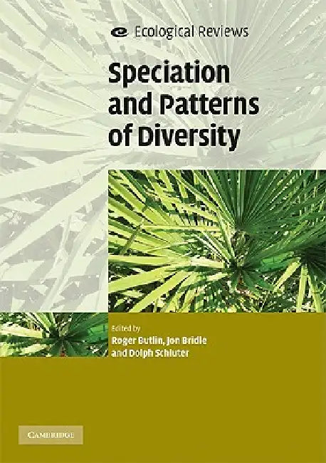 Speciation and Patterns of Diversity by Roger Butlin, Jon Bridle, Dolph Schluter