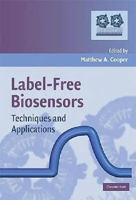 Label-Free Biosensors by Matthew A. Cooper
