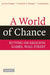 A World of Chance: Betting on Religion, Games, Wall Street by Reuven Brenner, Gabrielle A. Brenner