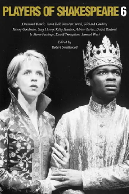 Players of Shakespeare 6: Essays in the Performance of Shakespeare's History Plays by Robert Smallwood