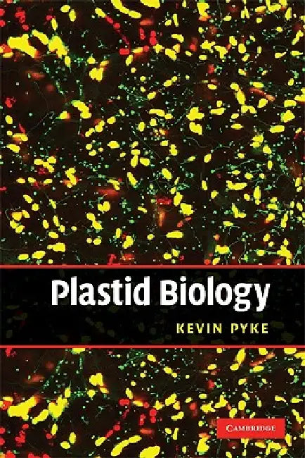 Plastid Biology by Kevin Pyke