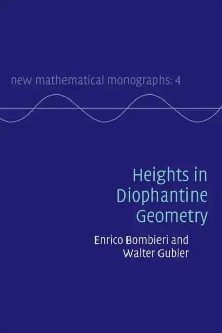 Heights in Diophantine Geometry by Enrico Bombieri, Walter Gubler
