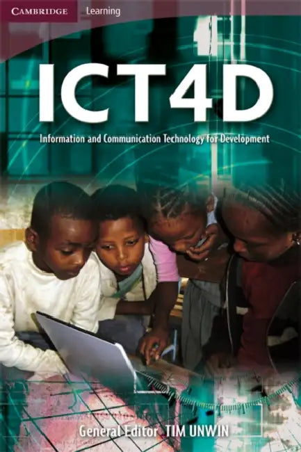 Ict4d: Information and Communication Technology for Development by Tim Unwin