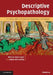 Descriptive Psychopathology: The Signs and Symptoms of Behavioral Disorders by Michael Alan Taylor, Nutan Atre Vaidya