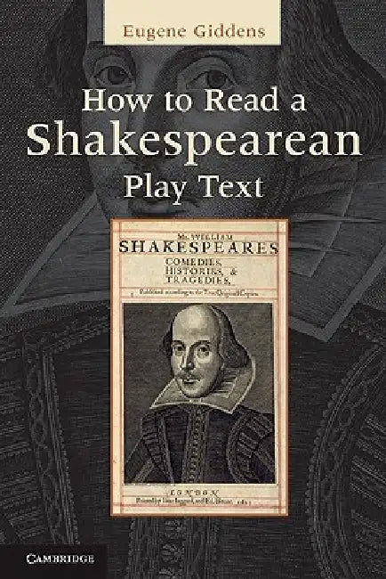 How to Read a Shakespearean Play Text by Eugene Giddens