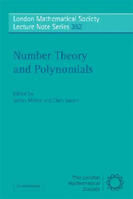 Number Theory and Polynomials by James McKee, Chris Smyth