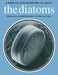 Diatoms: Biology and Morphology of the Genera by F. E. Round, R. M. Crawford, D. G. Mann