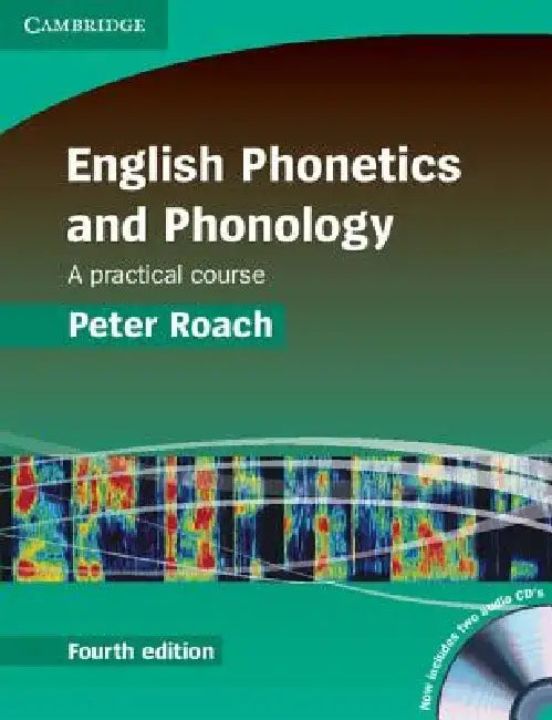 English Phonetics and Phonology: A Practical Course [With CD (Audio)] by Peter Roach