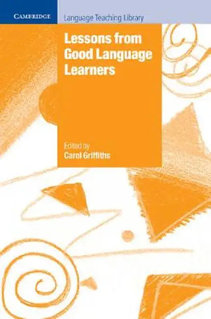 Lessons from Good Language Learners by Carol Griffiths