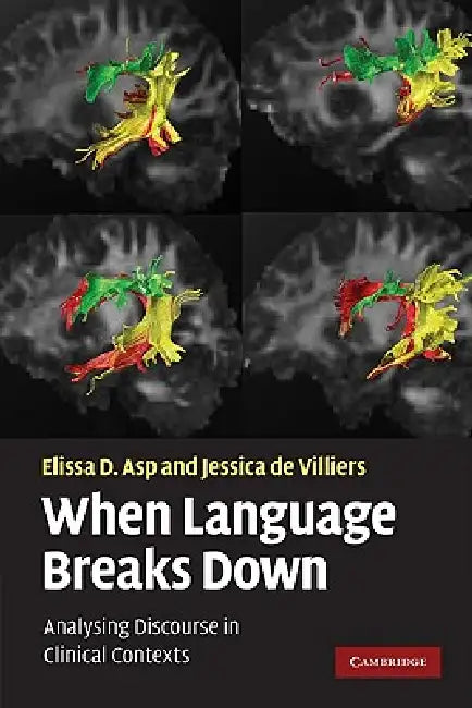 When Language Breaks Down by Elissa D. Asp, Jessica de Villiers