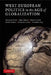West European Politics in the Age of Globalization by Hanspeter Kriesi, Edgar Grande, Romain Lachat
