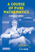 A Course of Pure Mathematics Centenary Edition by G. H. Hardy, T. W. Körner