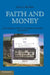 Faith and Money: How Religion Contributes to Wealth and Poverty by Lisa A. Keister