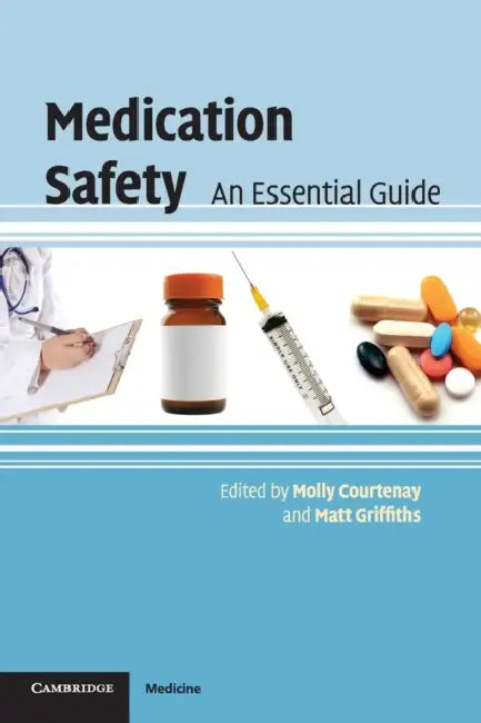 Medication Safety by Molly Courtenay, Matt Griffiths