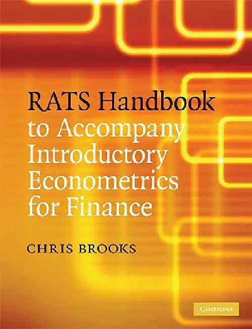 RATS Handbook to Accompany Introductory Econometrics for Finance by Chris Brooks