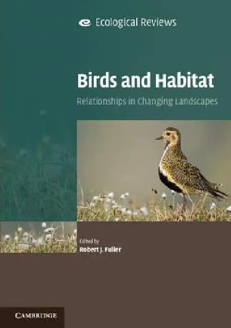 Birds and Habitat by Robert J. Fuller