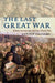 The Last Great War by Adrian Gregory