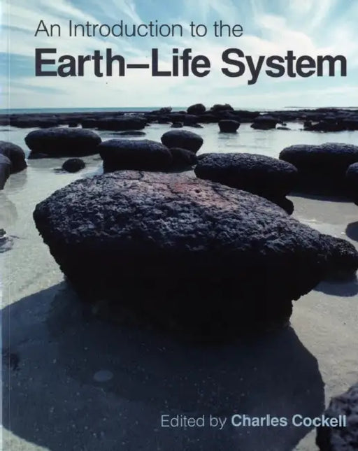 An Introduction to the Earth-Life System by Charles Cockell, Richard Corfield, Nancy Dise