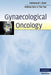Gynaecological Oncology by Mahmood I. Shafi MD MRCOG