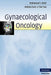 Gynaecological Oncology by Mahmood I. Shafi MD MRCOG