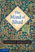 The Mind of Jihad by Laurent Murawiec