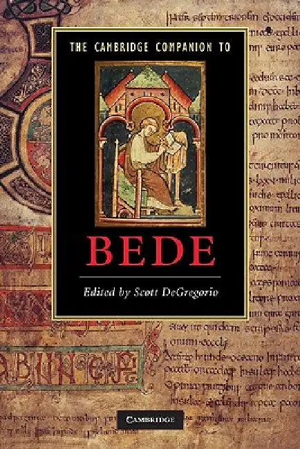 The Cambridge Companion to Bede by Scott DeGregorio