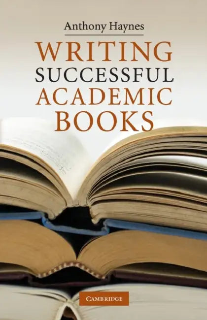 Writing Successful Academic Books by Anthony Haynes