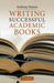 Writing Successful Academic Books by Anthony Haynes
