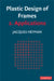 Plastic Design of Frames: Volume 2, Applications by Jacques Heyman