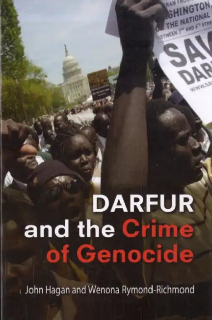 Darfur and the Crime of Genocide by John Hagan, Wenona Rymond-Richmond