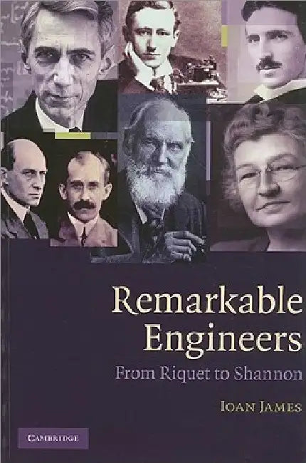 Remarkable Engineers by Ioan James