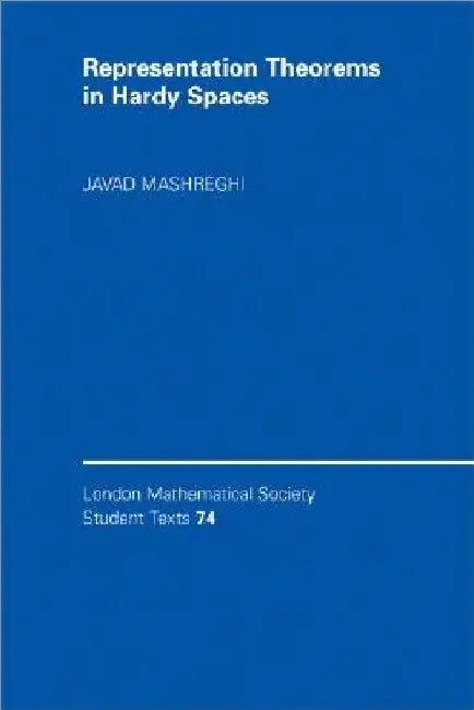 Representation Theorems in Hardy Spaces by Javad Mashreghi