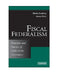 Fiscal Federalism: Principles and Practice of Multiorder Governance by Robin Boadway, Anwar Shah