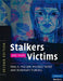 Stalkers and their Victims by Paul E. Mullen, Michele Pathé, Rosemary Purcell