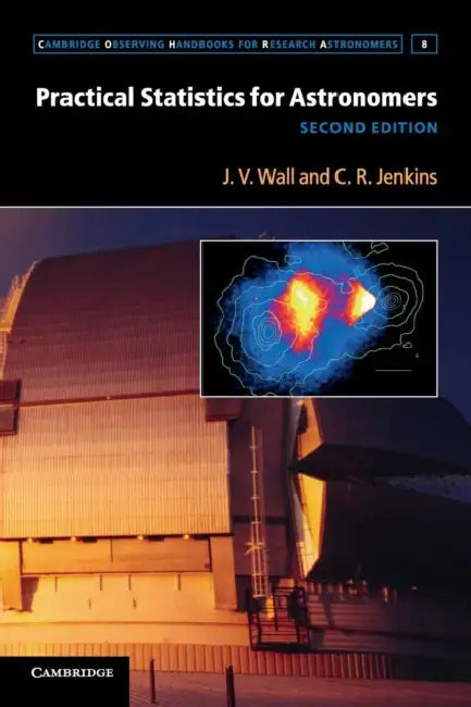 Practical Statistics for Astronomers by J. V. Wall, C. R. Jenkins