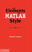 The Elements of MATLAB Style by Richard K. Johnson